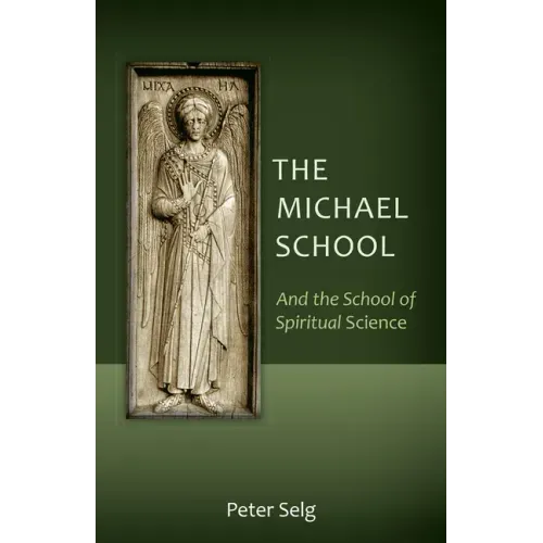 The Michael School: And the School of Spiritual Science