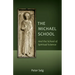 The Michael School: And the School of Spiritual Science