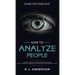 How to Analyze People: Dark Psychology - Secret Techniques to Analyze and Influence Anyone Using Body Language, Human Psychology and Personal
