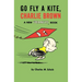 Go Fly a Kite, Charlie Brown: A New Peanuts Book