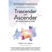 Trascender para ascender: Un camino hacia el amor