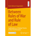 Between Rules of War and Rule of Law: Legitimation as a Strategic Practice in Norm Transformation