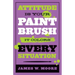 Attitude Is Your Paintbrush: It Colors Every Situation