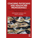 Coaching Physicians and Healthcare Professionals: Supporting Workplace Wellbeing and High-Quality Care