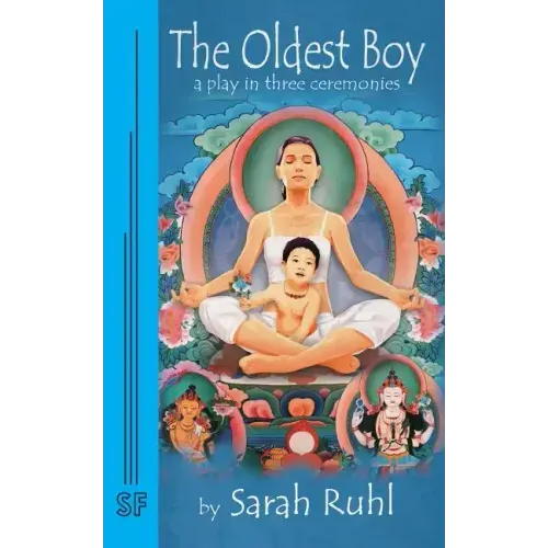 The Oldest Boy: A Play in Three Ceremonies