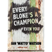 Every Bloke's a Champion... Even You!