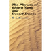 The Physics of Blown Sand and Desert Dunes