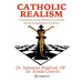 Catholic Realism: A Framework for the Refutation of Atheism and the Evangelization of Atheists