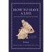 How to Have a Life: An Ancient Guide to Using Our Time Wisely