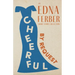 Cheerful - By Request - An Edna Ferber Short Story Collection;With an Introduction by Rogers Dickinson