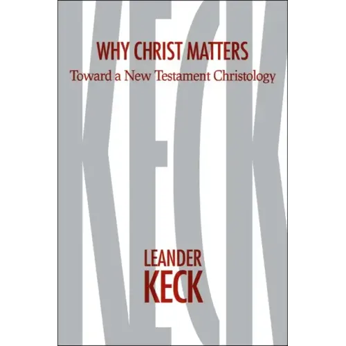 Why Christ Matters: Toward a New Testament Christology