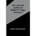 The Life and Letters of Walter H. Page, Volume II