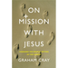On Mission with Jesus: Changing the Default Setting of the Church