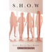 S.H.O.W: Sisters Having Open Wounds