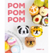POM POM POM: Over 50 Mini Pompoms to Make