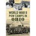 World War II POW Camps in Ohio