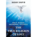 Jesus, Buddha, Mohammad, Socrates: the True Religion of Love