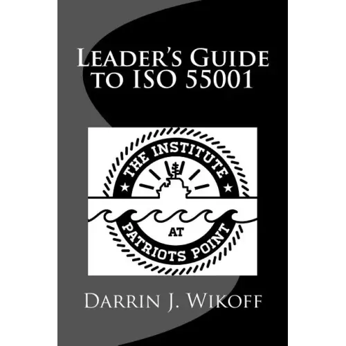 Leader's Guide to ISO 55001: Asset Management System Requirements