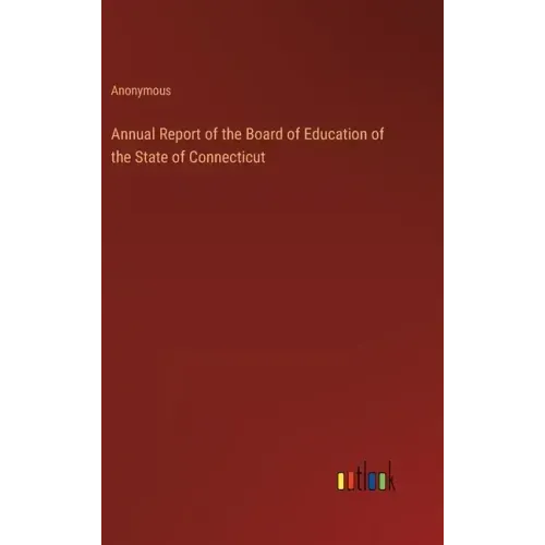 Annual Report of the Board of Education of the State of Connecticut