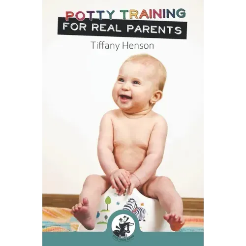 Potty Training for Real Parents