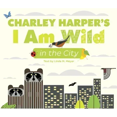 Charley Harper's I Am Wild in the City