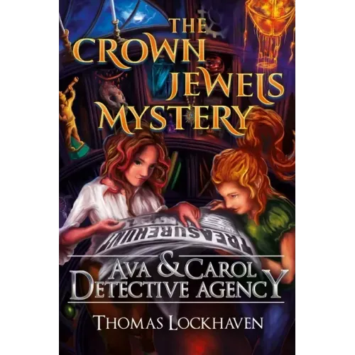 The Crown Jewels Mystery (Book 6): Ava & Carol Detective Agency