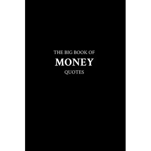 The Big Book of Money Quotes
