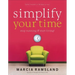 Simplify Your Time: Stop Running & Start Living!