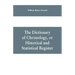 The dictionary of chronology, or historical and statistical register