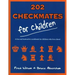 202 Checkmates for Children