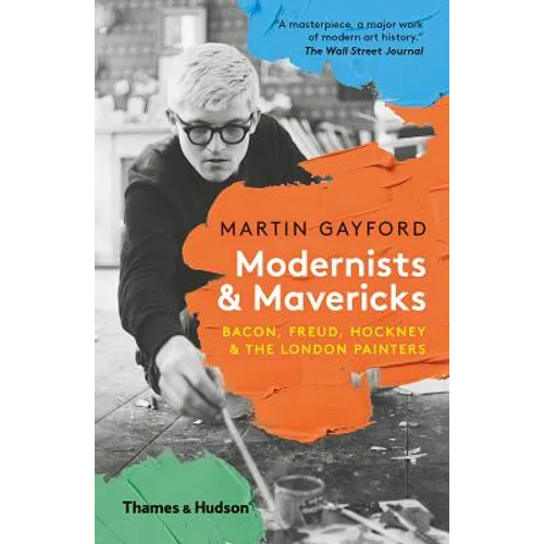 Modernists and Mavericks: Bacon, Freud, Hockney and the London Painters