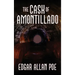 The Cask of Amontillado: Fifteen of Edgar Allan Poe's Greatest Stories