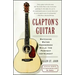 Clapton's Guitar: Watching Wayne Henderson Build the Perfect Instrument