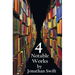 Four Notable Works by Jonathan Swift (Complete and Unabridged), Including: Gulliver's Travels, a Modest Proposal, a Tale of a Tub and the Battle of Th