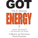 Got Energy?: 3 Musts to Igniting Your Passion