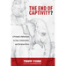 The End of Captivity?: A Primate's Reflections on Zoos, Conservation, and Christian Ethics