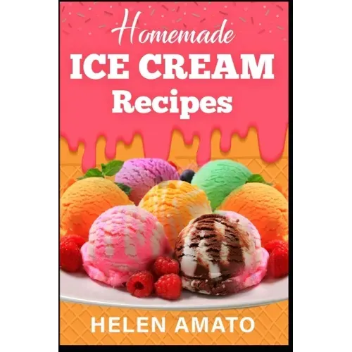 Homemade Ice Cream Recipes