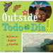 Outside Todo El Día: Nature in English Y Español