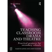 Teaching Classroom Drama and Theatre: Practical Projects for Secondary Schools