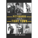 When Pittsburgh Was a Fight Town