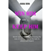 Win Him and Keep Him: Secret and essential tips to winning the man of your dreams: be the lady he adores and respect