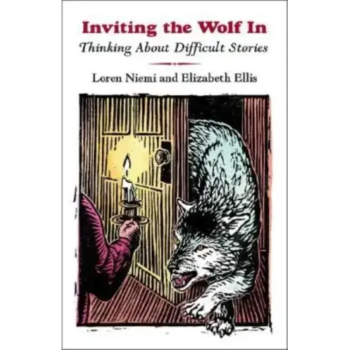 Inviting the Wolf in: Thinking about Difficult Stories