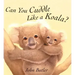 Can You Cuddle Like a Koala?