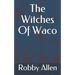 The Witches Of Waco