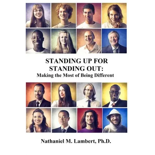 Standing Up For Standing Out: Making the Most of Being Different