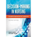 Decision-Making in Nursing: Thoughtful Approaches for Leadership