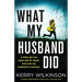 What My Husband Did: A gripping psychological thriller with an amazing twist