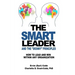The Smart Leader and the Skinny Principles: How to Lead and Win within Any Organization