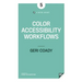 Color Accessibility Workflows