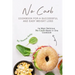 No Carb Cookbook For A Successful And Easy Weight Loss: The Most Delicious No Carb Meals In One Cookbook